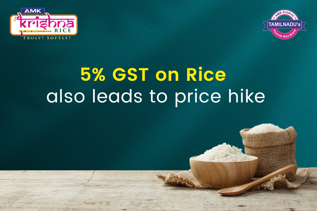 5% GST on rice also leads to price hike! - AMK Krishna Rice